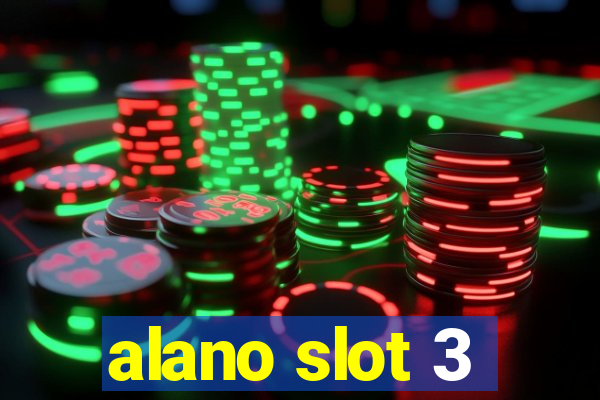 alano slot 3