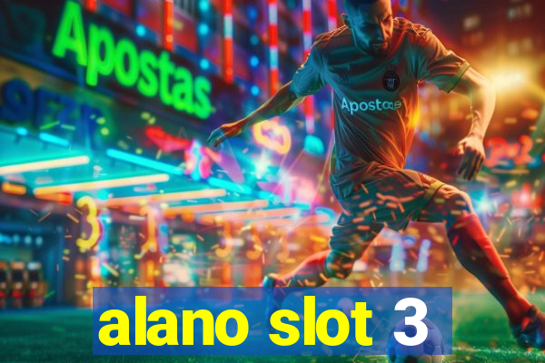 alano slot 3