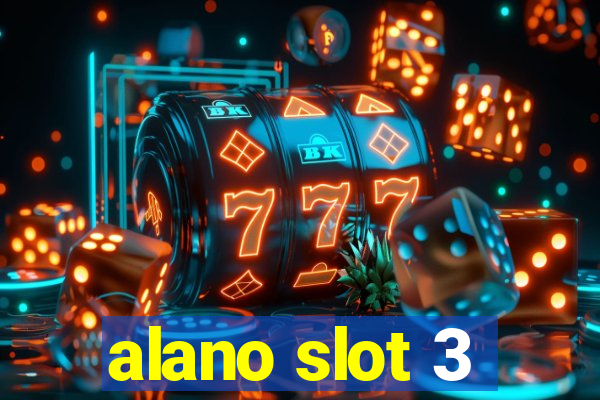 alano slot 3