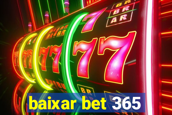 baixar bet 365