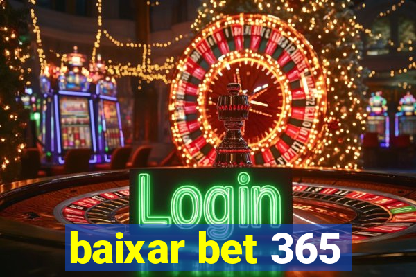 baixar bet 365