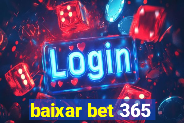 baixar bet 365