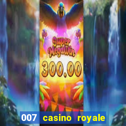 007 casino royale assistir onlein