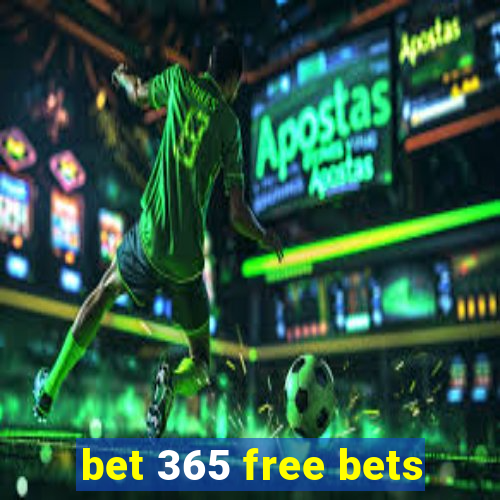 bet 365 free bets