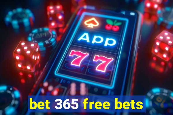 bet 365 free bets