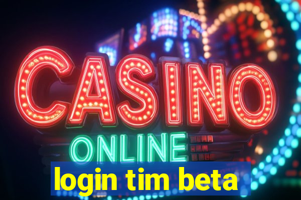 login tim beta