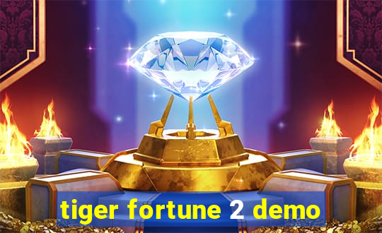 tiger fortune 2 demo