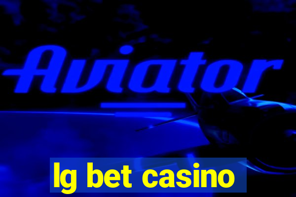 lg bet casino