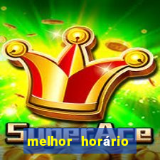 melhor horário para jogar fortune tiger à noite