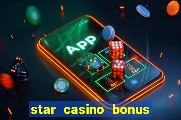 star casino bonus senza deposito