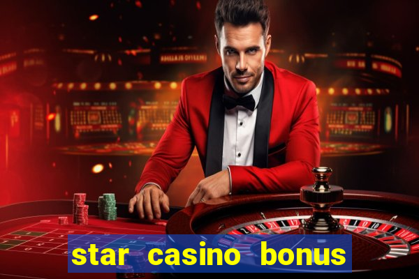 star casino bonus senza deposito