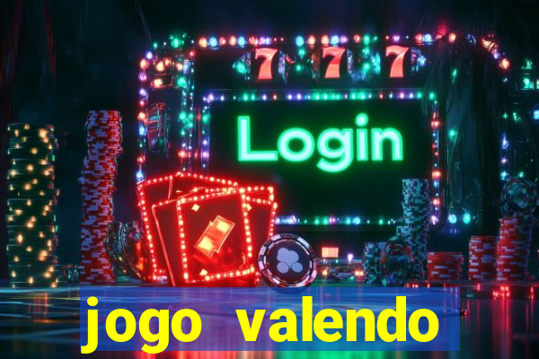 jogo valendo dinheiro online