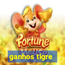 ganhos tigre