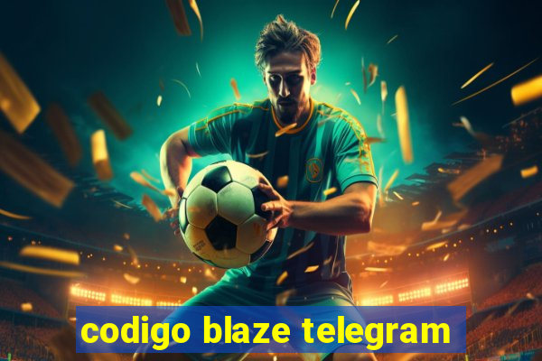 codigo blaze telegram