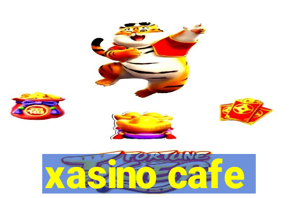 xasino cafe