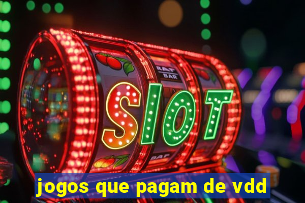 jogos que pagam de vdd