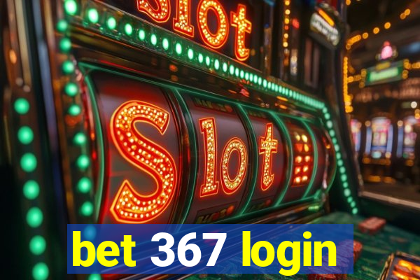 bet 367 login