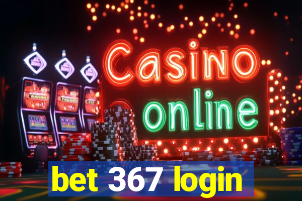 bet 367 login