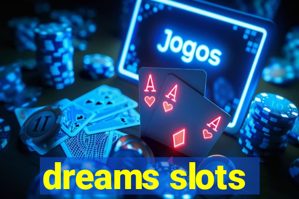 dreams slots