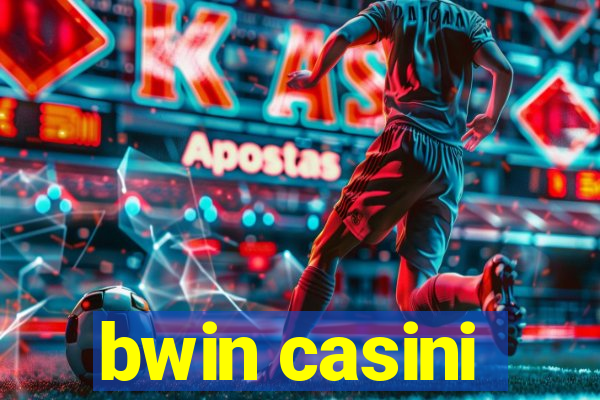 bwin casini