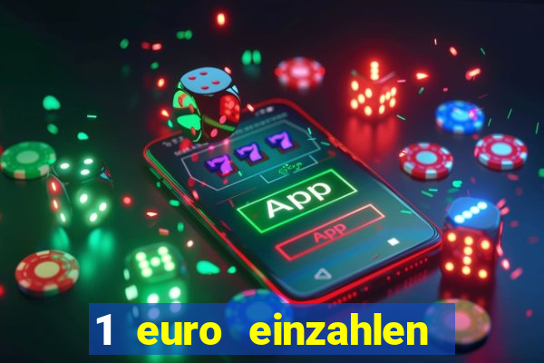 1 euro einzahlen casino 2019