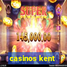 casinos kent