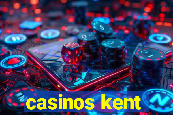 casinos kent