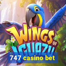 747 casino bet