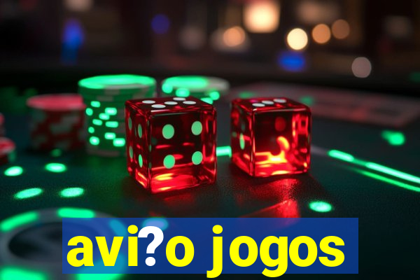 avi?o jogos