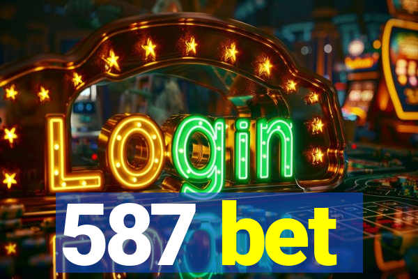 587 bet