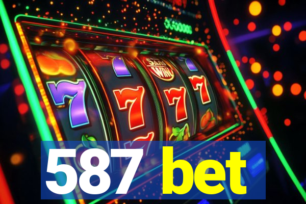 587 bet