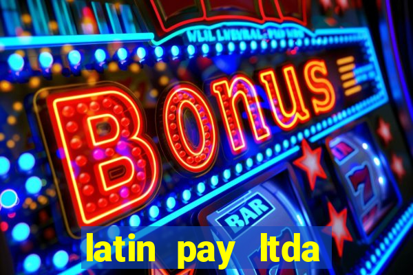 latin pay ltda jogos online