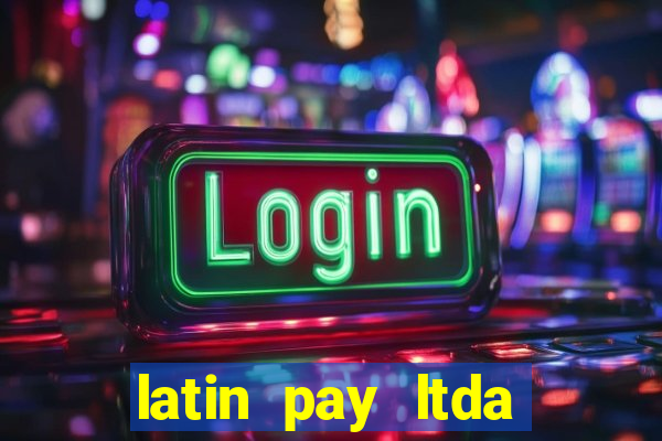 latin pay ltda jogos online