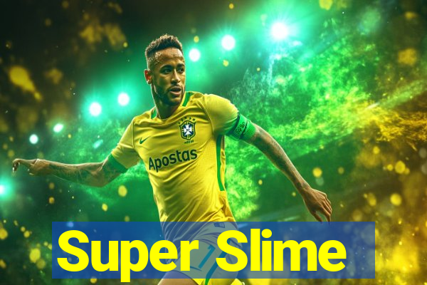 Super Slime