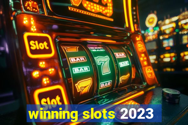 winning slots 2023