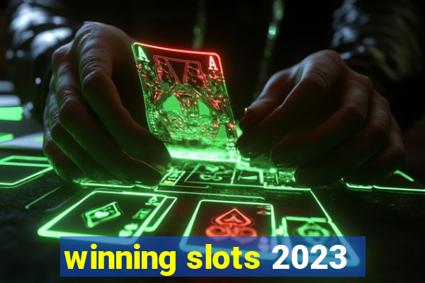 winning slots 2023