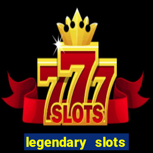 legendary slots play store