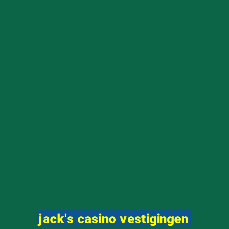 jack's casino vestigingen