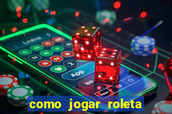 como jogar roleta no betano