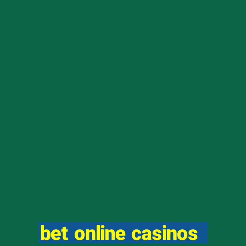 bet online casinos