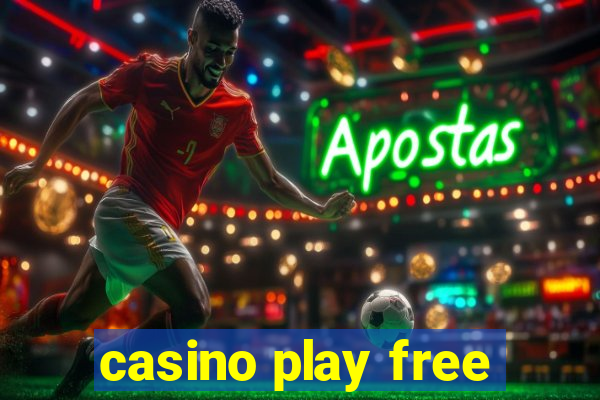 casino play free