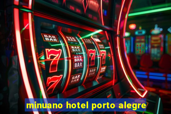 minuano hotel porto alegre