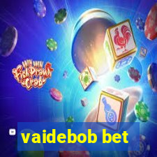 vaidebob bet