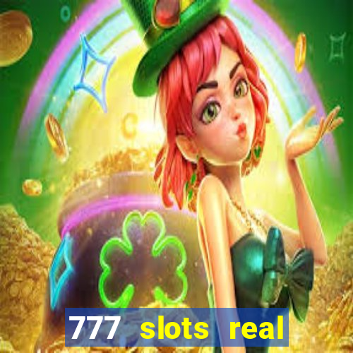 777 slots real cash 2022