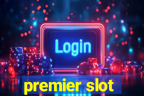 premier slot