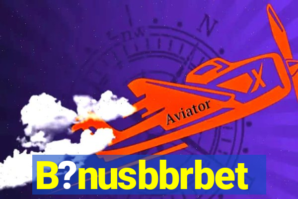 B?nusbbrbet