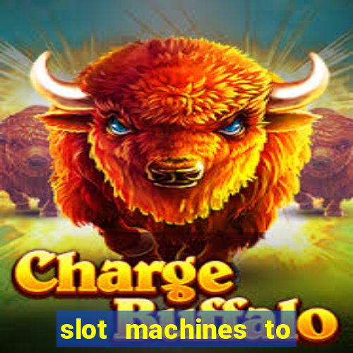 slot machines to play online