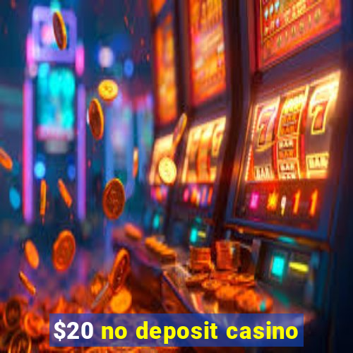 $20 no deposit casino