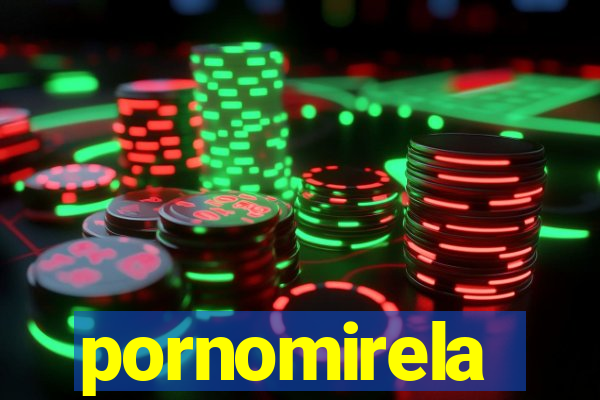 pornomirela