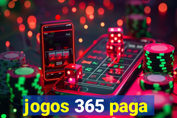 jogos 365 paga